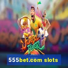 555bet.com slots